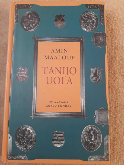 Tanijo uola - Amin Maalouf, knyga