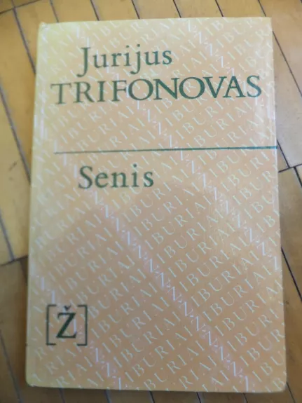 Senis - Jurijus Trifonovas, knyga 1