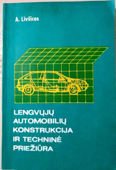 Lengvųjų automobilių konstrukcija ir techninė priežiūra