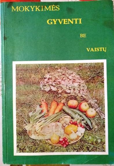 Mokykimės gyventi be vaistų