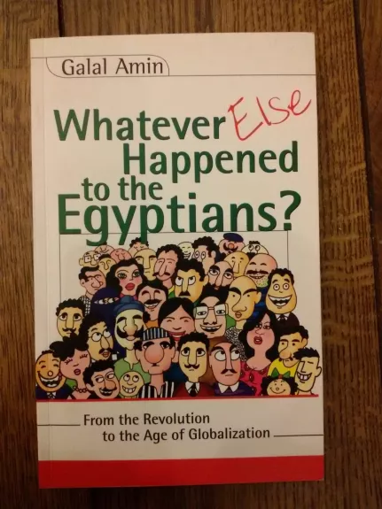Whatever Happened to the Egyptians - Galal Amin, knyga
