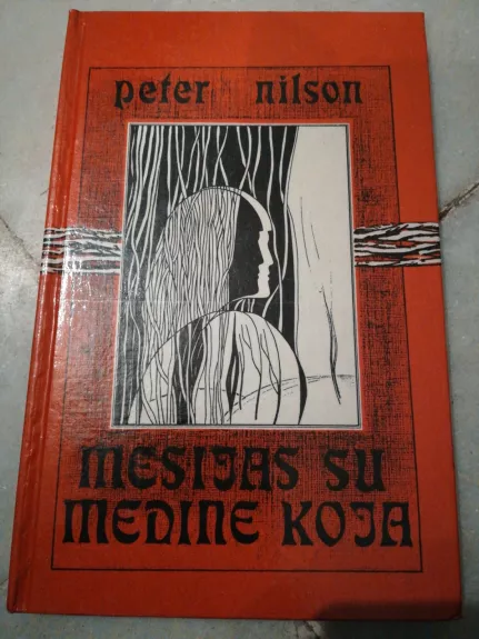 Mesijas su medine koja - Peter Wilson, knyga