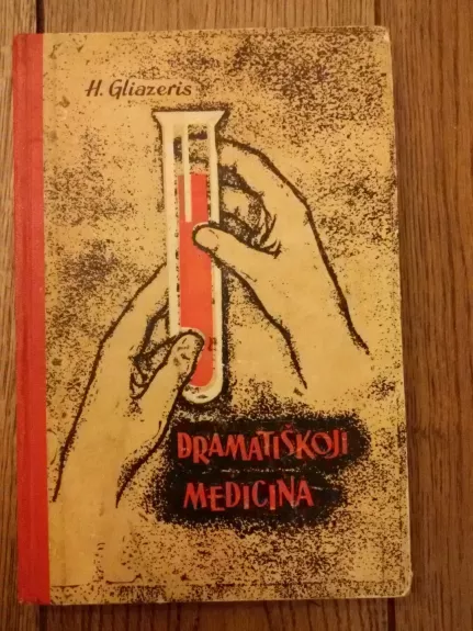 Dramatiškoji medicina - Hugo Gliazeris, knyga