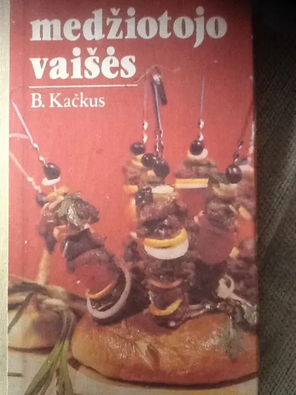 Medžiotojo vaišės - Bronius Kačkus, knyga