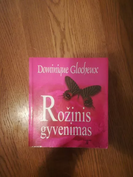 Rožinis gyvenimas - Dominique Glocheux, knyga