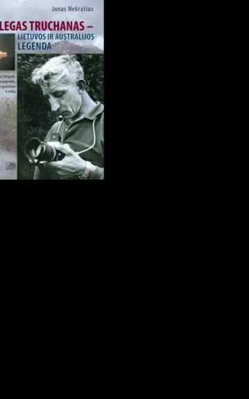 OlegasTruchanas – Lietuvos ir Australijos legenda - Jonas Nekrašius, knyga