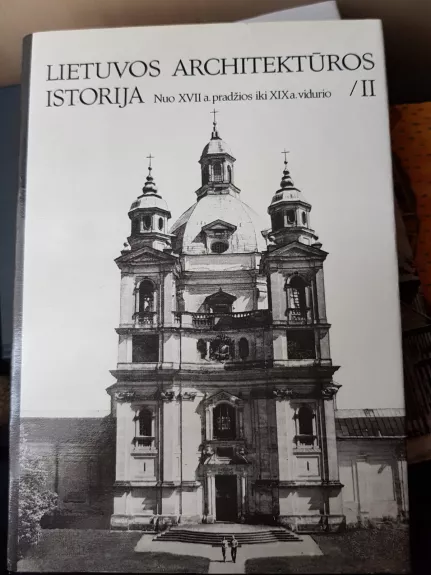 Lietuvos architektūros istorija (II tomas)