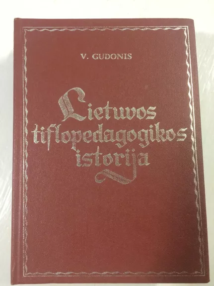 Lietuvos tiflopedagogikos istorija - Autorių Kolektyvas, knyga