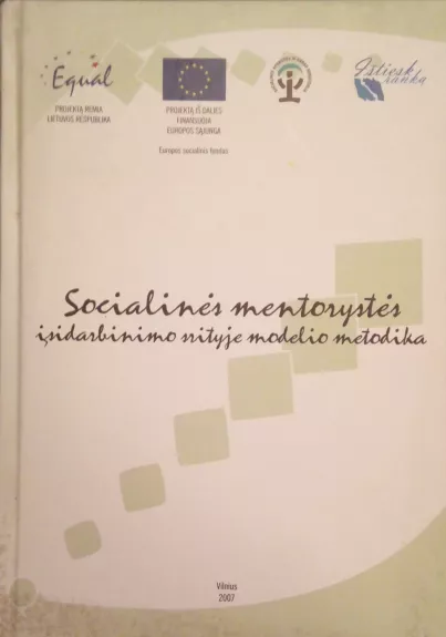 Socialinės mentorystės įsidarbinimo srityje modelio metodika - Autorių Kolektyvas, knyga