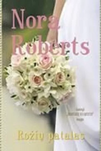 Rožių patalas - Nora Roberts, knyga