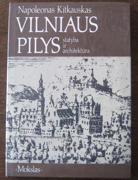 Vilniaus pilys - Napoleonas Kitkauskas, knyga 1