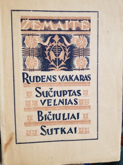 Rudens vakaras. Sučiuptas velnias. Bičiuliai. Sutkai