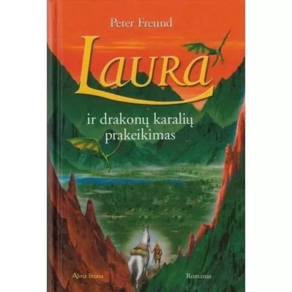 Laura ir drakonų karalių prakeikimas - Peter Freund, knyga