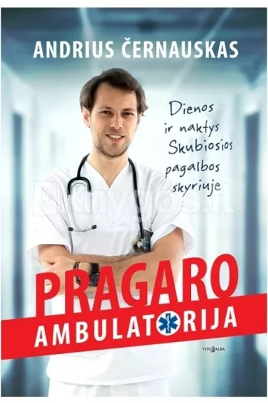 Pragaro ambulatorija - Andrius Černauskas, knyga