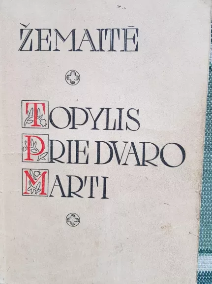 Topylis. Prie dvaro. Marti