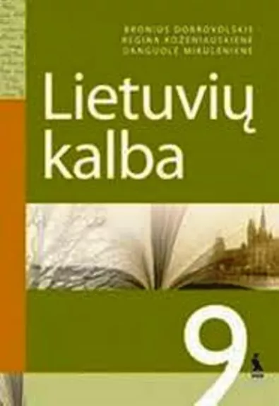Lietuvių kalba 9 klasei - B. Dobrovolskis, R.  Koženiauskienė, D.  Mikulėnienė, knyga