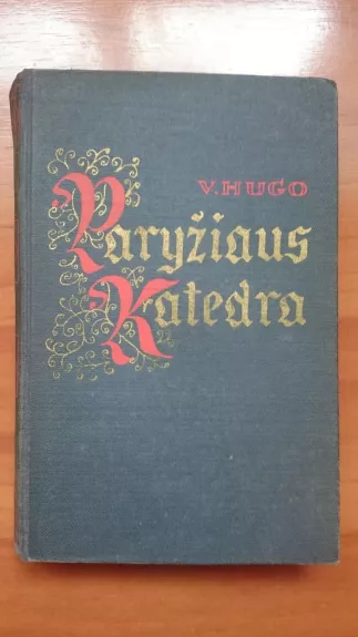 Paryžiaus katedra - Viktoras Hugo, knyga