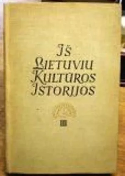 Iš lietuvių kultūros istorijos (2 tomas)