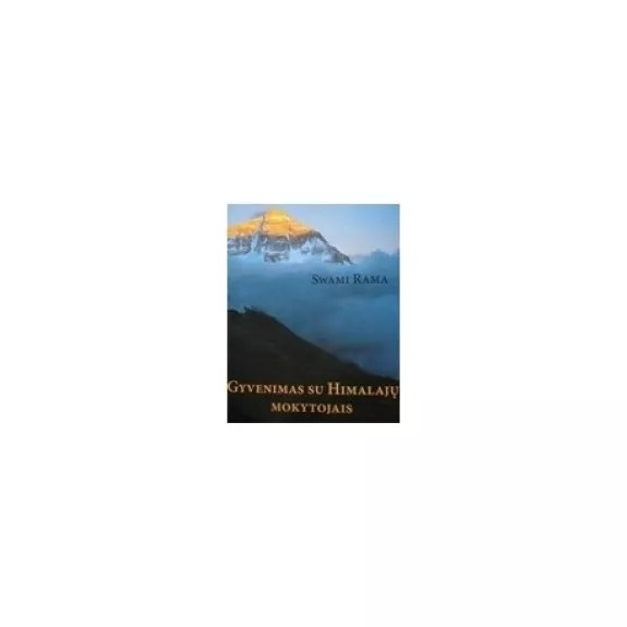Gyvenimas su Himalajų mokytojais - Swami Rama, knyga