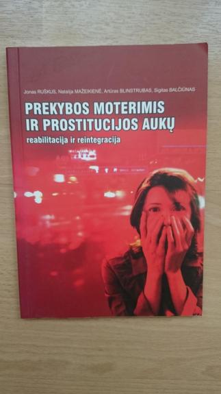Prekybos moterimis ir prostitucijos aukų reabilitacija ir reintegracija