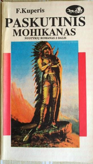 Paskutinis mohikanas. I knyga - F. Kuperis, knyga