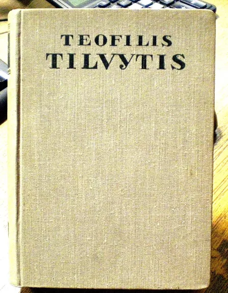 Raštai (3 tomas) - Teofilis Tilvytis, knyga