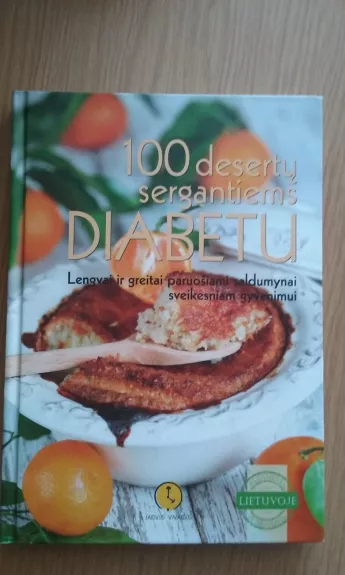 100 desertų sergantiems diabetu - Asta Tvirbutienė, knyga