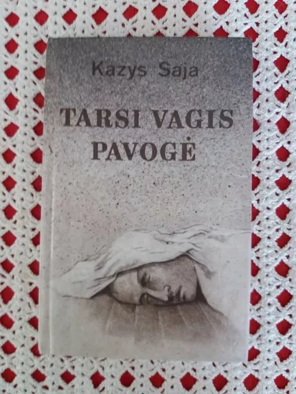 Tarsi vagis pavogė - Kazys Saja, knyga