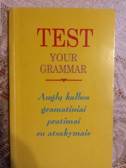 Anglų kalbos gramatiniai pratimai su atsakymais - Autorių Kolektyvas, knyga