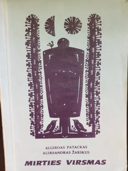 Mirties virsmas - Algirdas Patackas, knyga