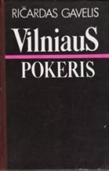 Vilniaus pokeris - Ričardas Gavelis, knyga