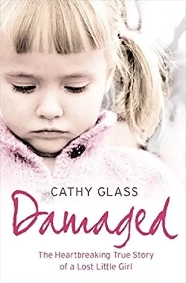 Damaged - Cathy Glass, knyga