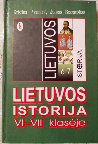 Lietuvos istorija VI-VII klasėje: mokytojo knyga - Juozas Brazauskas, knyga