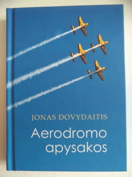 Aerodromo apysakos - Jonas Dovydaitis, knyga