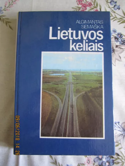Lietuvos keliais - Algimantas Semaška, knyga 1