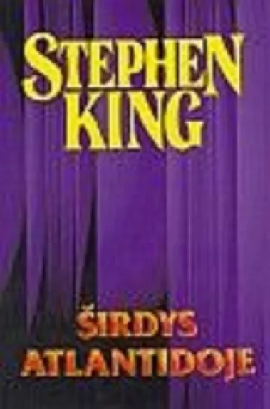 Širdys Atlantidoje - Stephen King, knyga