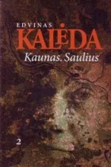 Kaunas. Saulius (2 dalis) - Edvinas Kalėda, knyga