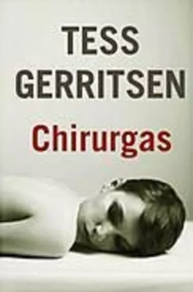Chirurgas - Tess Gerritsen, knyga