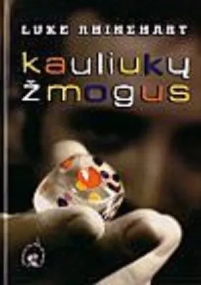 Kauliukų žmogus - Luke Rhinehart, knyga