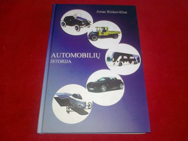Automobilių istorija - Jonas Rinkevičius, knyga 1