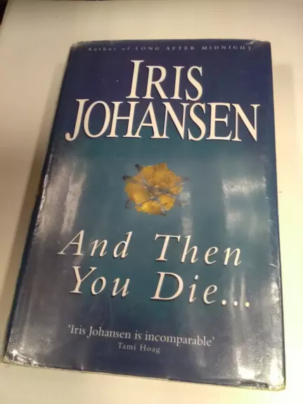 And Then You Die - Iris Johansen, knyga