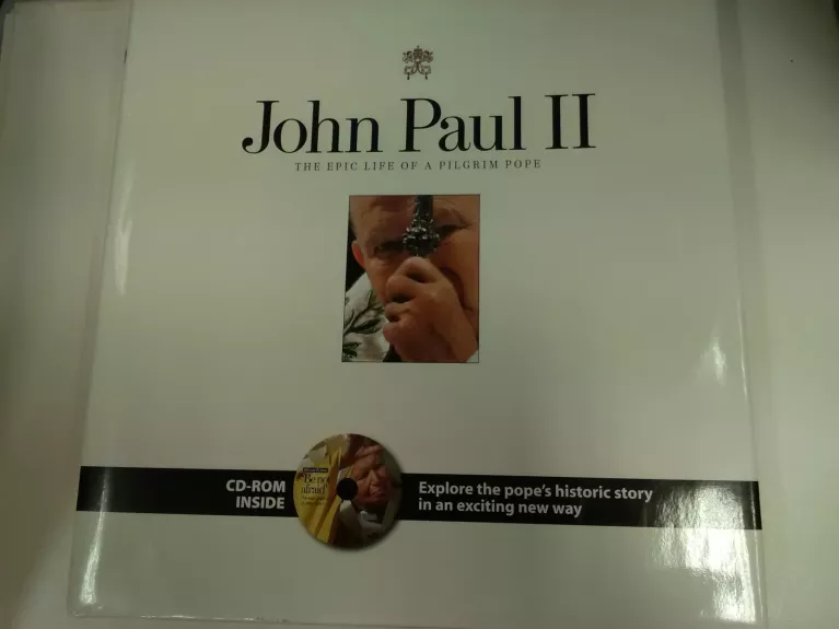 John Paul II: The Epic Life of a Pilgrim Pope