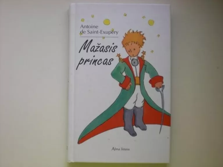 Mažasis princas - Antoine de Saint-Exupéry, knyga