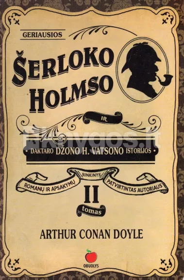 Geriausios Šerloko Holmso ir daktaro Džono H. Vatsono istorijos: romanų ir apsakymų rinkinys patvirtintas autoriaus (2 tomai) - Arthur Conan Doyle, knyga