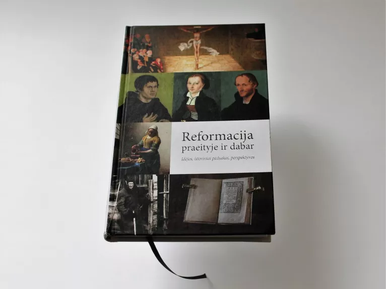 Reformacija praeityje ir dabar: idėjos, istoriniai pėdsakai, perspektyvos - Holger Lahayne, knyga
