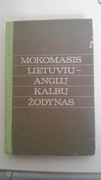 Mokomasis anglų-lietuvių kalbų žodynas - Autorių Kolektyvas, knyga
