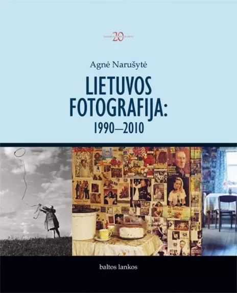 Lietuvos fotografija: 1990-2010