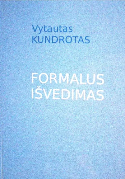 Formalus išvedimas - Vytautas Kundrotas, knyga