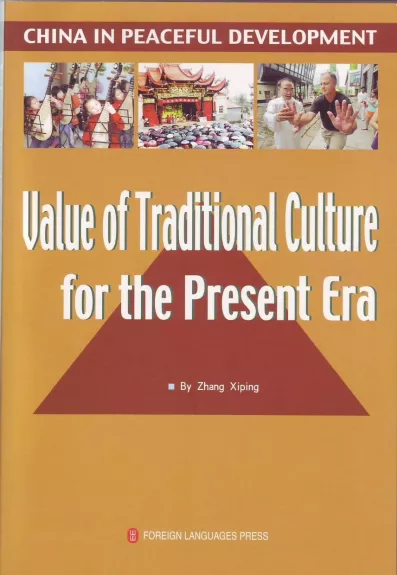 Value of Traditional Culture for the Present Era - Zhang Xiping, knyga