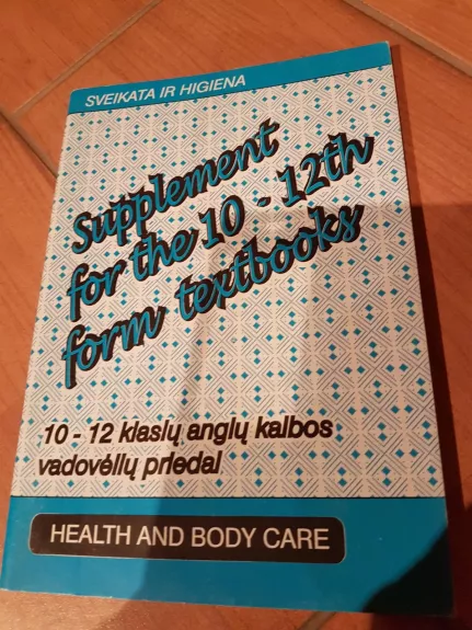 Supplement for 10-12th (Health and Body Care) - Reda Baranauskienė, knyga